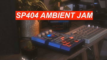 SP404 AMBIENT JAM