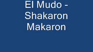 El Mudo - Shakaron Makaron Resimi