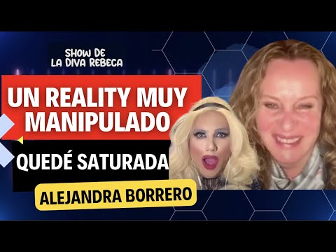 Alejandra Borrero: "Protagonistas era muy manipulado". ¡Escándalo! ????????