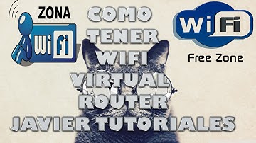 COMO TENER WIFI VIRTUAL ROUTER || JAVIER TUTORIALES