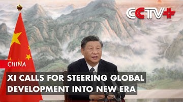Xi Calls for Steering Global Development into New Era