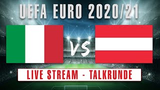 EM 2020/21 Achtelfinale | ITALIEN vs. ÖSTERREICH | Livestream TALKRUNDE