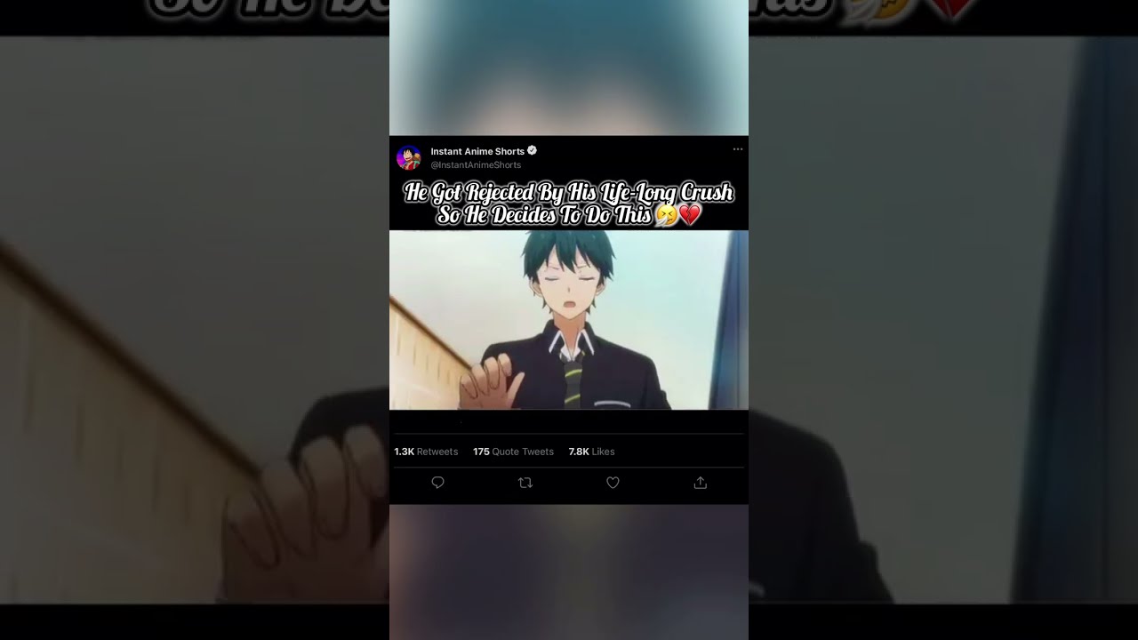 He Got Rejected By His Life Long Crush So Decides To Do This Anime Animeedit