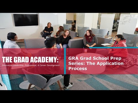 GRA Grad School Prep Series: The Application Process