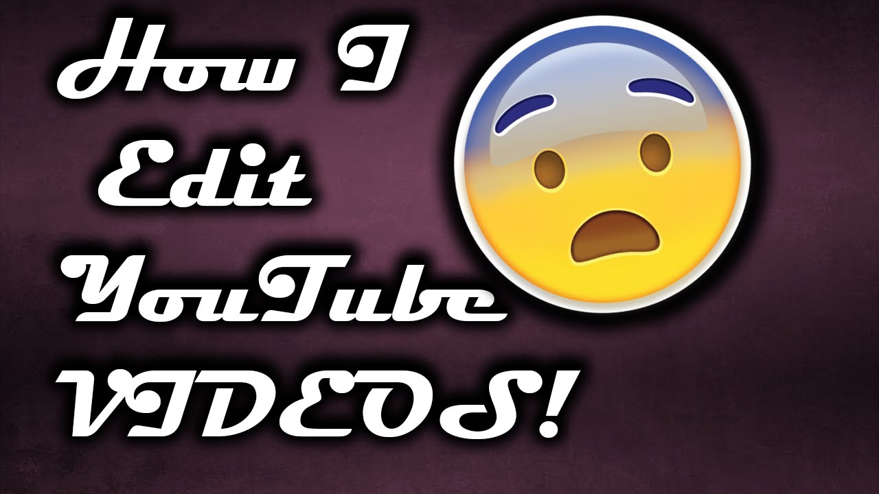 good ways to edit youtube videos good ways to edit youtube videos
