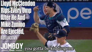 Lloyd McClendon rips every ump after he and Mike Zunino are ejected, a breakdown