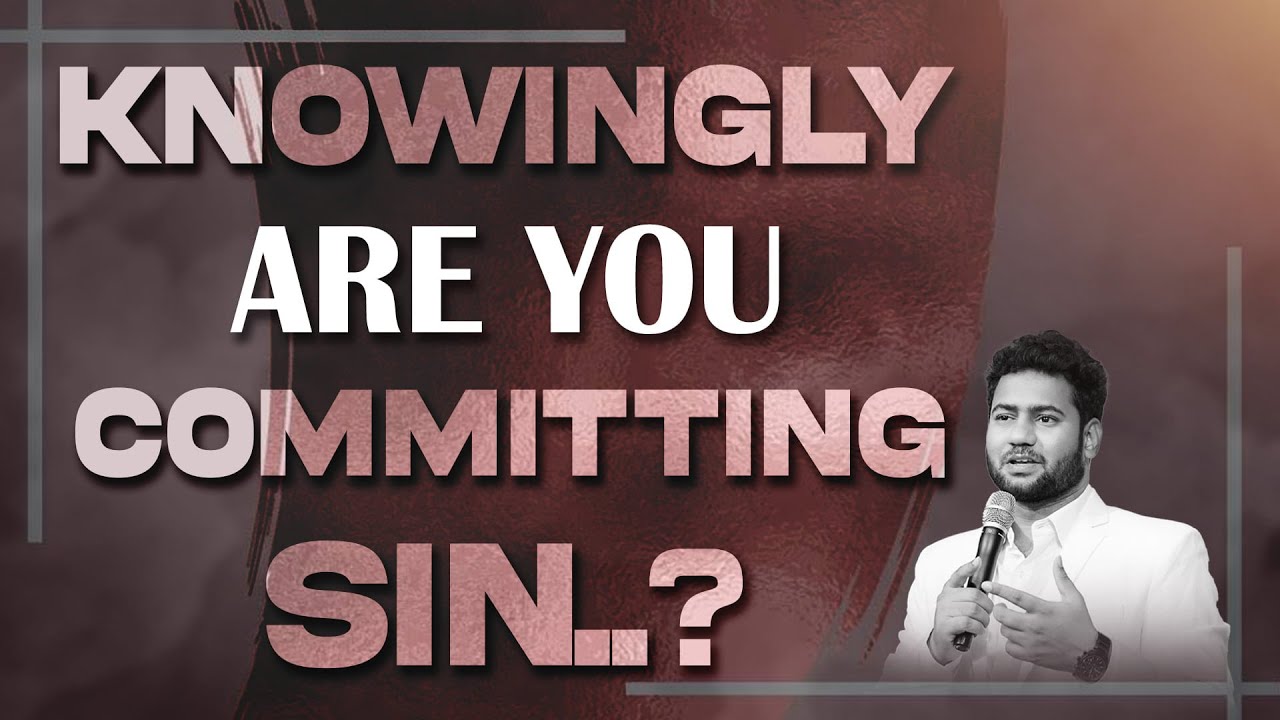 Knowingly Are You Committing SIN..? | Ps Enosh kumar | Bethel church ...