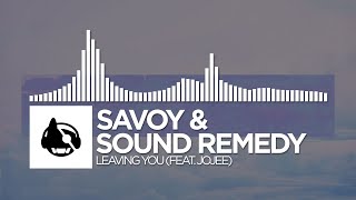 Savoy & Sound Remedy - Leaving You (feat. Jojee)