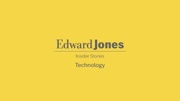 Technology | Edward Jones Insider Stories