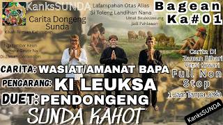 WASIAT/AMANAT BAPA Bagean Ka 01, Pengarang: KI LEUKSA, Duet: Pendongeng SUNDA KAHOT, DONGENG SUNDA