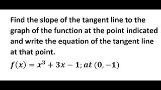 Calculus  Equation / Slope of a tangent line at a point