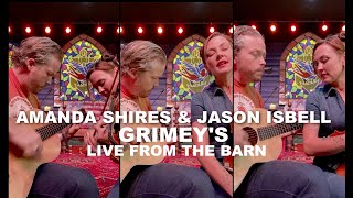 Amanda Shires and Jason Isbell - Grimey's (from the barn)