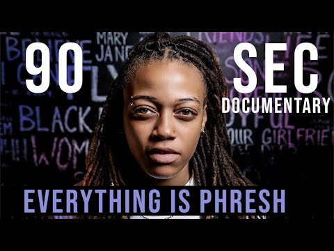 90 Second Doc - Everything IS Phresh (Mini Documentary)