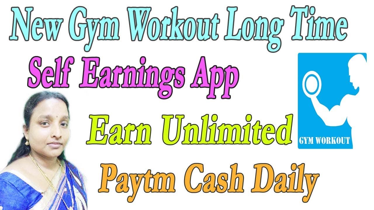 New Gym Workout Long Time Self Earnings App Earn Unlimited Paytm Cash Daily in Tamil earn money daily online india