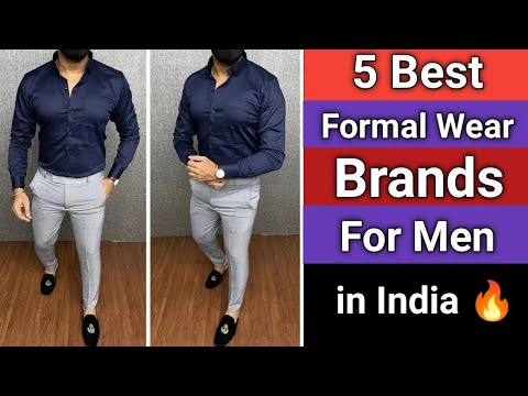 5 Best Formal Wear Brands For Men in India || Latest Formal Shirt Pant And Coat Pant