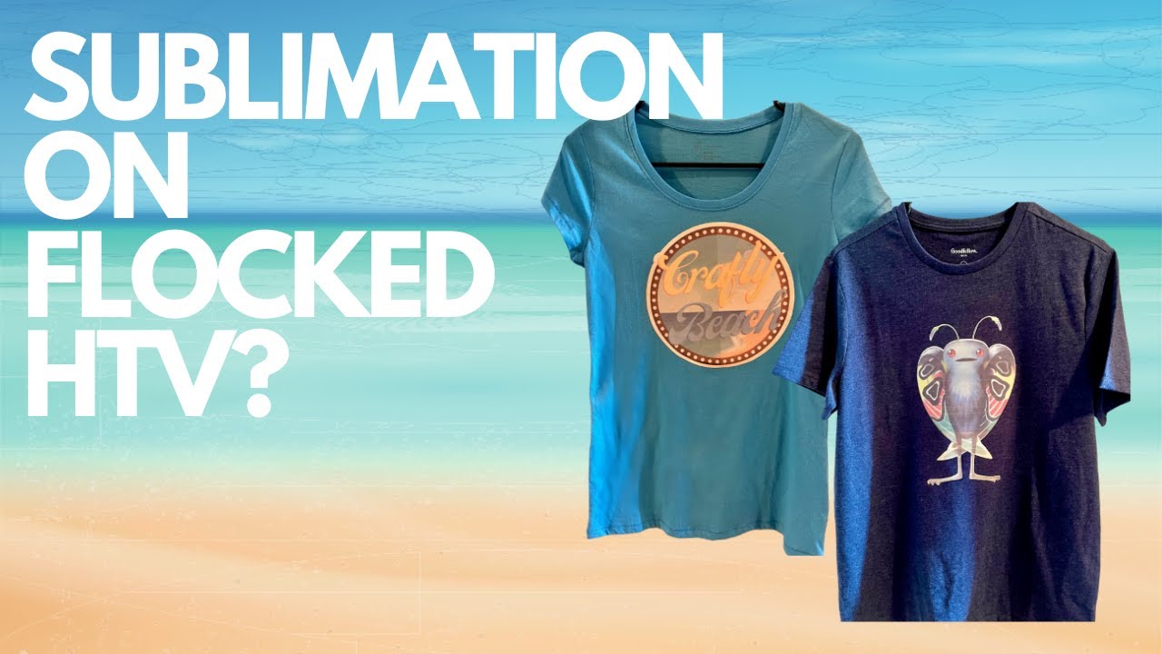 SUBLIMATION on FLOCKED HTV  How To Video (2 Cotton T-Shirts) Hacks 