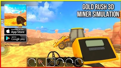 GOLD RUSH 3D MINER SIMULATION Gameplay [Android, iOS] - Part 1