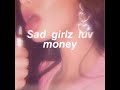 sad girlz luv money.. remix - Amaarae (slowed)