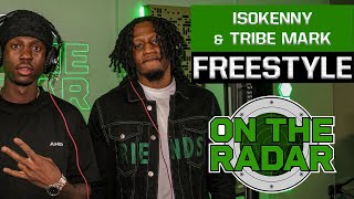 The IS0Kenny & Tribe Mark "On The Radar" Freestyle