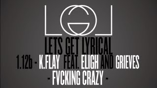 Lets Get Lyrical Season 1 Episode 12b - K.Flay feat. Eligh and Grieves - "Fvcking Crazy"