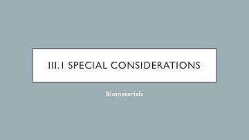 Biomaterials - III.1 - Special Considerations