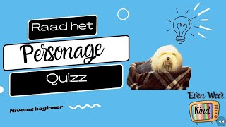 Raad Het Personage Quiz Jeugdsentiment- Beginner
