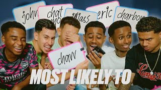 MOST LIKELY TO ... ft. Chatmo, Kleine John, Chavanté, Eric Da Silva,