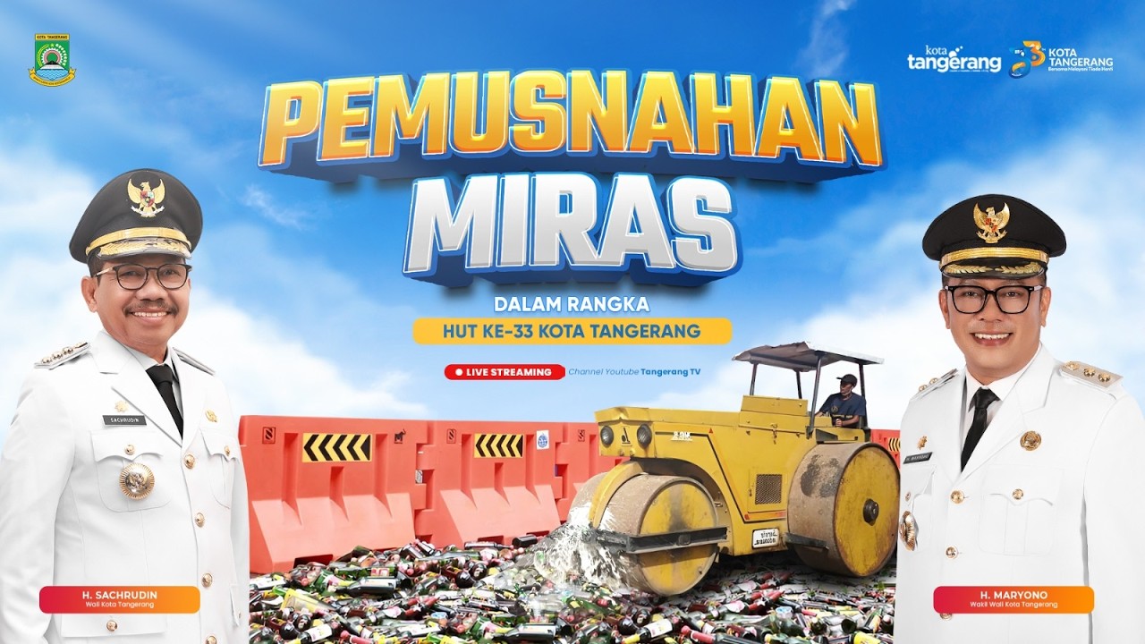 LIVE - Pemusnahan Miras Dalam Rangka HUT Ke - 33 Kota Tangerang  [TangerangTV]