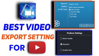 Powerdirector High Quality Video Export Settings For Youtube Videos In Mobile