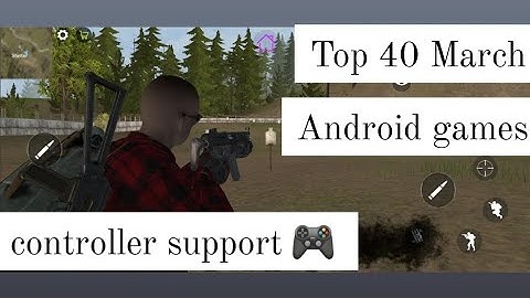 Top 40 March android games with a controller support 2024