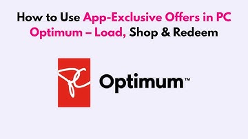How to Use App-Exclusive Offers in PC Optimum – Load, Shop & Redeem