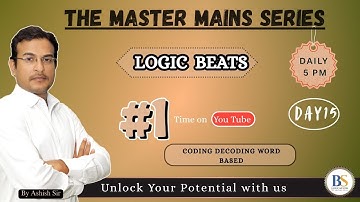 LOGIC BEATS |EPISODE- 15| Coding Decoding Word Based| By Ashish Sir