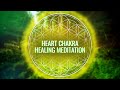 Heart Chakra Healing Meditation 💚 Open Heart Chakra for Love, Emotional Healing 💚 Binaural Beats