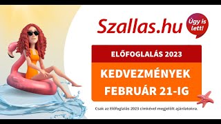2023 Előfoglalási Kedvezmények Február 21-Ig Szallas.hu