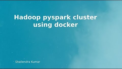 Create pyspark hadoop hive cluster using docker in few steps