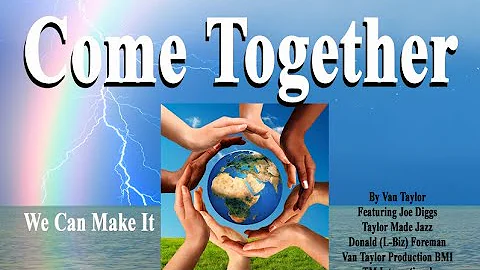 Come together We can Make It, By Van Taylor,  Jose...