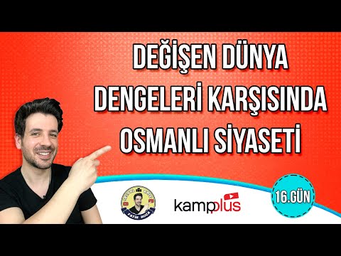 16. GÜN | Değişen Dünya Dengeleri Karşısında Osmanlı Siyaseti | TYT-AYT Kampı | 2024 YKS