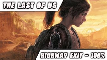 "Highway Exit" ALL COLLECTIBLES Chapter Playthrough - The Last of Us: Part 1 PS5