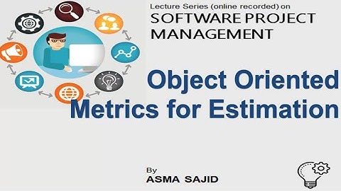 Software Project Management-(8 )Object Oriented Metrics for Estimation