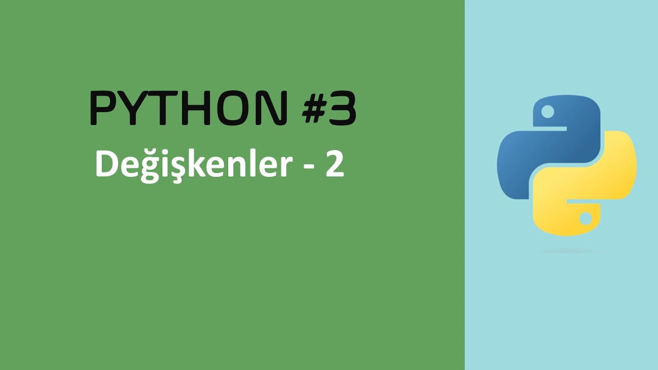 PYTHON #3 (Değişkenler - 2) - YouTube