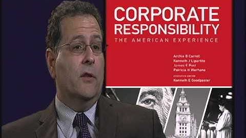 Corporate Responsibility: The American Experience -- Kenneth Lipartito Interview
