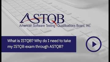 What is ISTQB? What are the extra benefits I get when I take my ISTQB exam through ASTQB?