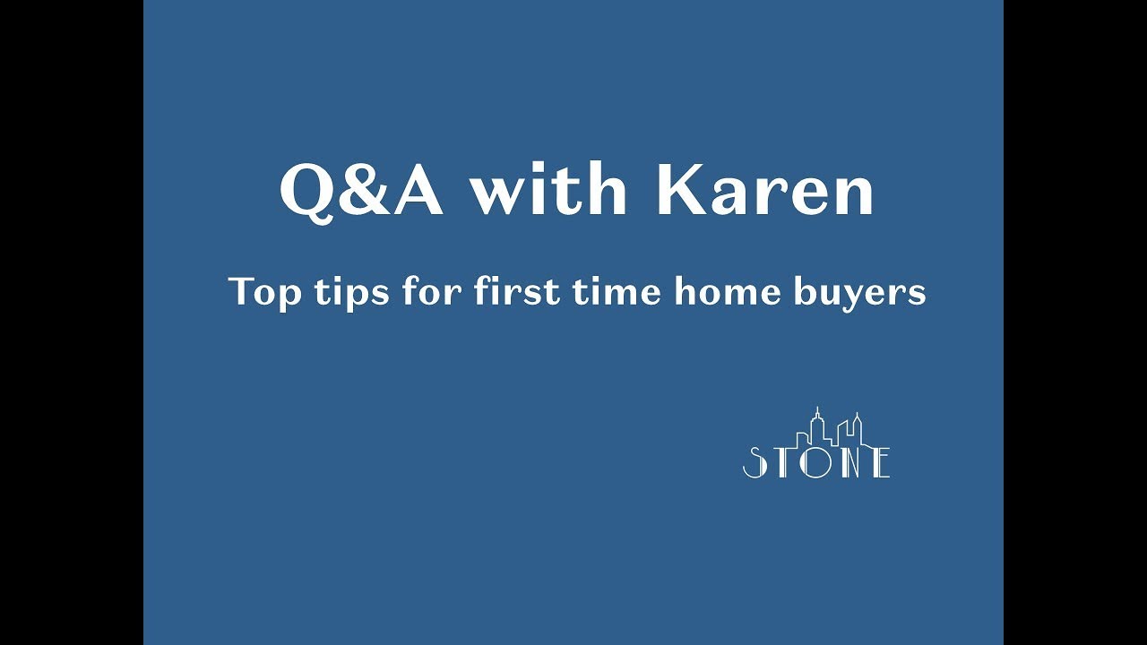 Q&A with Karen Stone- Top tips for first time home buyers
