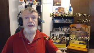 tei shi keep running my reaction videos 1370
