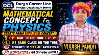 Mathematical Concept For Physics 🔥 | Zero Level Se Complete Physics | NEET/JEE 2026