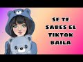 Si Te Sabes El TikTok Baila! - 2021