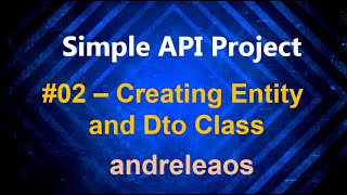 Simple API Project - #02 - Creating Entity and Dto Class