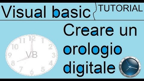 Tutorial: Come creare un orologio con visual basic [ Con funzionalità avanzate ]