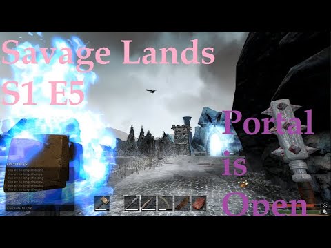 Portal is Open!! Let's Play Savage Lands S1 E5