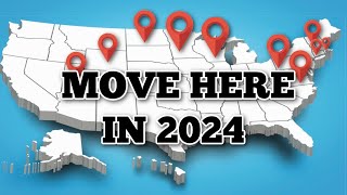 10 Best States to Relocate in 2024